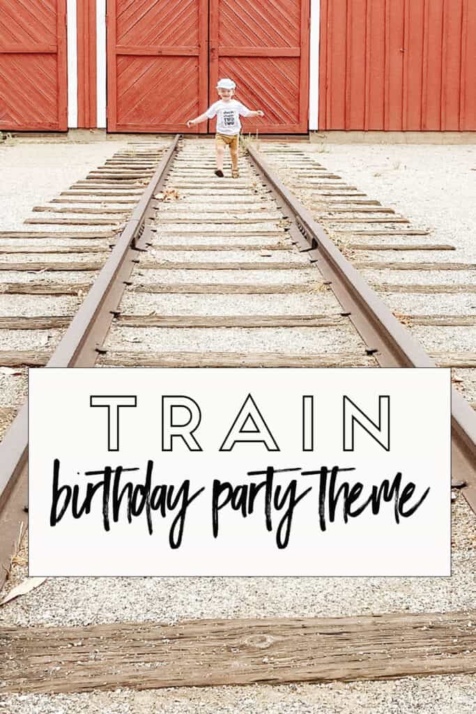Train Birthday Party Theme